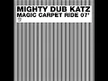 Magic Carpet Ride - Mighty Dub Katz