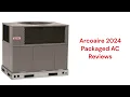 HvacRepairGuy 2024 Arcoaire Brand Packaged AC Reviews