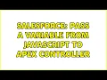 Salesforce Pass a variable from Javascript to Apex Controller