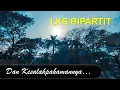 Lagu LKS BIPARTIT \u0026 Kesalahpahamannya