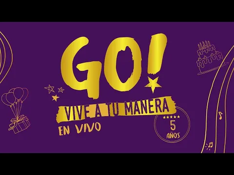 Download MP3 Go! Vive A Tu Manera (En Vivo - 5 Años) (Show Completo)