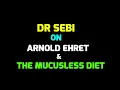Dr Sebi - Arnold Ehret
