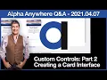 User Defined Custom Controls Part 2 Creating a Card Interface - 2021 04 07