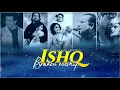 Download Lagu Ishq Mashup | Faheem Abdullah X Rahat Fateh Ali Khan x Mustafa Zahid | Ishq X Dost Banke | Chillout