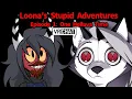 Loona s Stupid Adventures Episode 1 One Helluva Time Featuring CodesTheBoi - YT