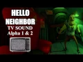 Download Lagu Hello Neighbor TV Sound (Alpha 1 \u0026 2)