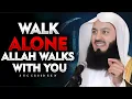 Download Lagu Walk Alone with Faith — Allah Will Guide Every Step | Mufti Menk