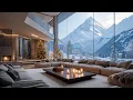 Lagu Soothing Jazz \u0026 Winter Mountain Luxury Apartment For Relaxation - Warm Jazz Background For Christmas