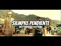 Luis R Conriquez, Peso Pluma - Siempre Pendiente (Letra/Lyrics)