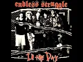 Download Lagu ENDLESS STRUGGLE - IN THE DAY - USA 2000 - FULL ALBUM - STREET PUNK OI!