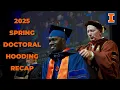 Spring 2025 Doctoral Hooding Recap