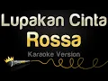 Download Lagu Rossa - Lupakan Cinta (Karaoke Version)