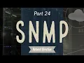 How SNMP Works Network Fundamentals Part 24