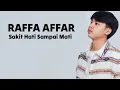 Download Lagu Raffa Affar - Sakit Hati Sampai Mati ( Lirik Lagu )
