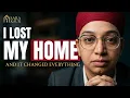 I Lost My Home This Changed Everything Sara Kaur