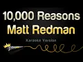 Download Lagu Matt Redman - 10,000 Reasons (Bless The Lord) (Karaoke Version)