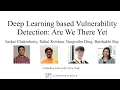 Deep Learning Based Vulnerability Detection Are We There Yet
