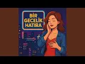 Lagu Bir Gecelik Hatıra
