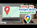 How to Drop a Pin on Google Maps Using PC - Quick and Easy