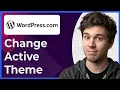 How to Change Active Theme in Wordpress Step-By-Step 2026 guide