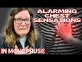 6 Alarming sensations in the chest in menopause Menopause symptoms