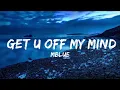 Download Lagu MBlue - Get U Off My Mind (Lyrics)