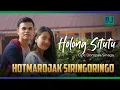 Download Lagu HOTMAROJAK SIRINGORINGO - HOLONG SITUTU (Music Video)