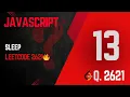 2621 Sleep Day 13 - Pause Execution with Promises in JavaScript