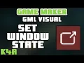 Set Window State - GameMaker GML Visual