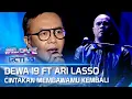 Download Lagu Dewa 19 Ft Ari Lasso - Cintakan Membawamu Kembali | I LOVE RCTI 33