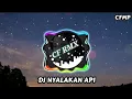 Download Lagu DJ Nyalakan Api ( Nike Ardilla ) Remix Full Bass by CF RMX