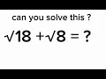 A Wonderful Square Root Problem Square root 18 Square root 8