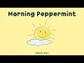 Download Lagu Oneul - Morning Peppermint (1hour) : Cute Piano Music