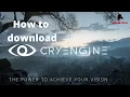 How to download CryEngine 5 6 7 latest version 2021