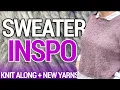 Shopcast 285 Sweater KAL Inspo New Yarns