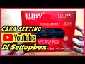 Download Lagu cara setting wifi SET TOP BOX | CARA nonton youtube di settopbox | SET TOP BOX LUBY MP3