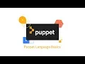 Introduction Puppet Language Basics