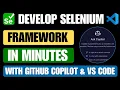 Build a Selenium Python Framework in Minutes with GitHub Copilot