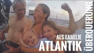Atlantiküberquerung als Familie – Wie liefen die ersten Tage? || Sailing 7seas #16