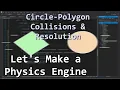 Circle Polygon Collisions Using Separating Axis Theorem - Let s Make a Physics Engine 07