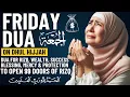 Download Lagu FRIDAY DUA | To Open 99 Doors of Rizq, Success, Wealth, World Peace, Blessing and Protection