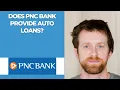 Does PNC Bank provide auto loans