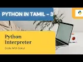Python Interpreter Python Crash Course in Tamil Pt-3