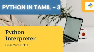 Python Interpreter Python Crash Course in Tamil Pt-3