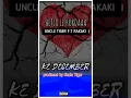 Lagu Uncle Tiger - Retlo Le Hurda (Ke December)F.t Rakaki