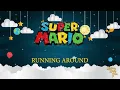 SUPER MARIO BROS - Running Around | Lullaby Version By Koji Kondo | Nintendo
