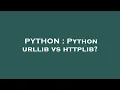 PYTHON Python urllib vs httplib