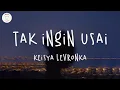 Download Lagu Keisya Levronka - Tak Ingin Usai (Lyric Video)