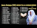 Lagu Murottal Al Quran Juz 30 (Amaa) Merdu By Mukhtar Al Hajj