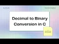 Decimal to Binary Conversion in C Important Interview Programs Program 15